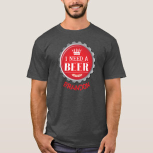 Brauchen Sie ein Bier Funny Red Craft Bierdeckel T-Shirt