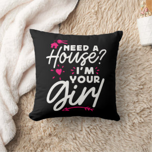 Brauchen Sie ein Haus, das ich Ihr richtiges Girl- Kissen