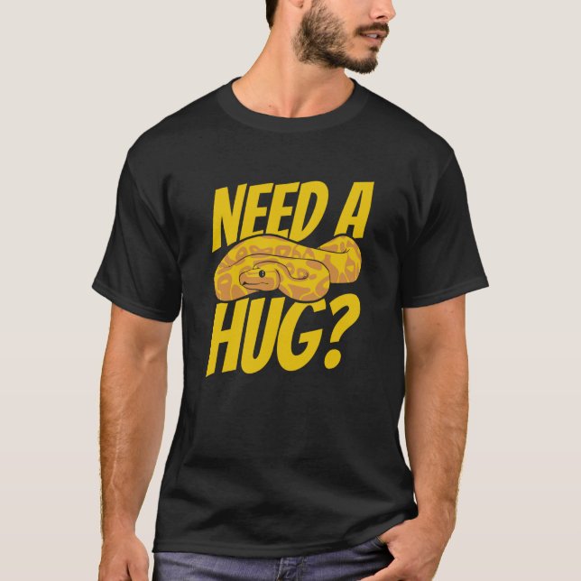 Brauchen Sie eine Schlange Pythonidae Züchter Bana T-Shirt (Vorderseite)