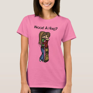 Brauchen Sie eine Umarmung? T-Shirt