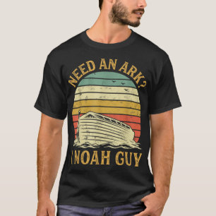 Brauchen Sie einen Ark I Noah Typ Funny Spaß Chris T-Shirt