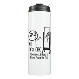 Brauchen Sie einen Break Mirror Thermosbecher