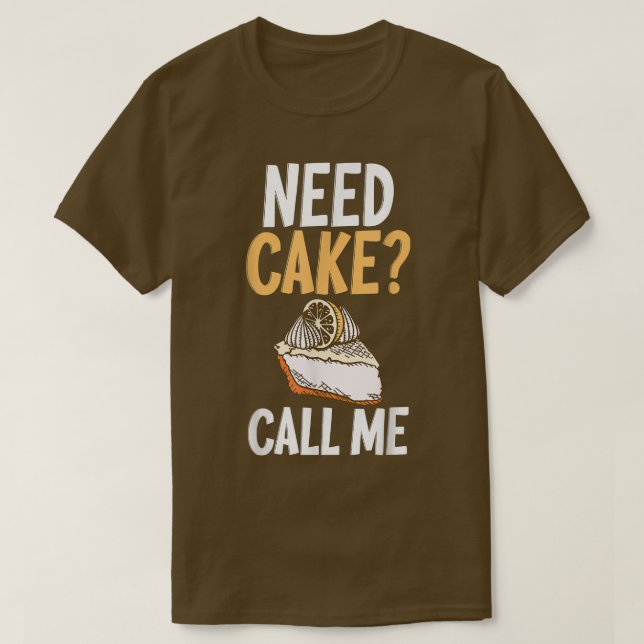 Brauchen Sie Kuchen nennen Sie mich Backbäcker koc T-Shirt (Design vorne)