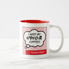 Brauchen Sie meine Kaffee-Zwei-Tone-Tasse Zweifarbige Tasse