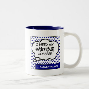 Brauchen Sie meinen Kaffee Zweifarbige Tasse