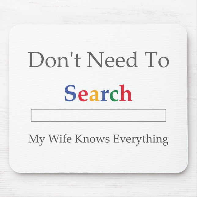 Brauchen Sie nicht zu suchen. Meine Ehefrau weiß Mousepad (Vorne)