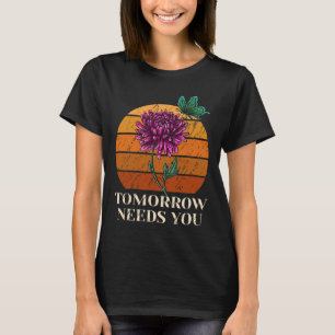 Brauchen Sie psychische Gesundheit Selbstmordbewus T-Shirt