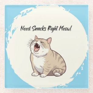 Brauchen Sie Snacks direkt Meow Glass Untersetzer