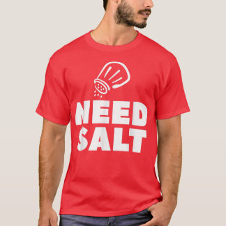 Brauchsalz Koch Kochen Koch T-Shirt