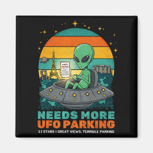 Braucht Mehr Ufo Parkplatz Lustige Alien Erde Bewe Magnet