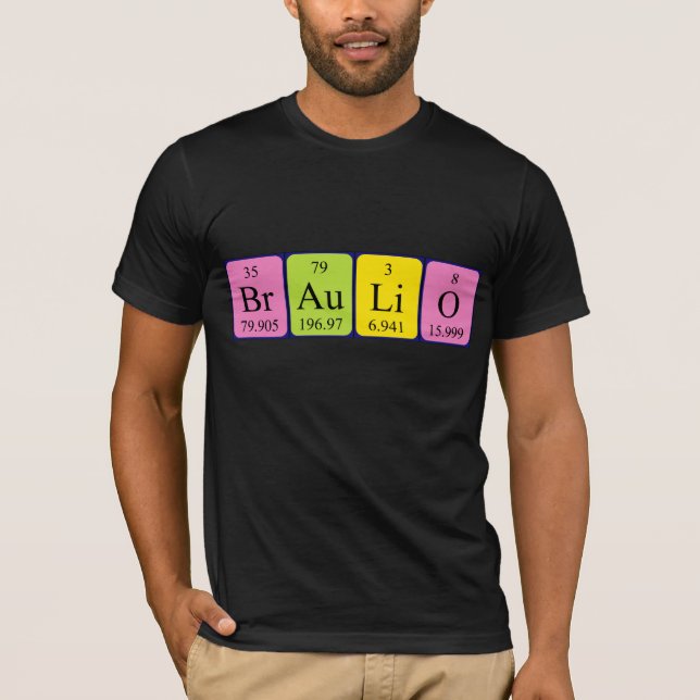 Braulio Namen-Shirt periodischer Tabelle T-Shirt (Vorderseite)