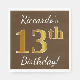 Braun, Imitate Gold 13. Geburtstag + Individuelle  Serviette