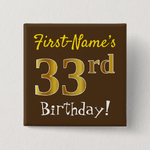 Braun, Imitate Gold 33. Geburtstag, mit Individuel Button