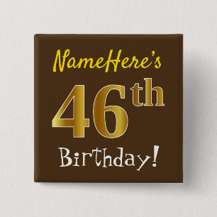 Braun, Imitate Gold 46. Geburtstag, mit Individuel Button