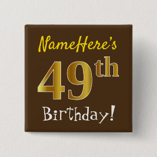 Braun, Imitate Gold 49. Geburtstag, mit Individuel Button