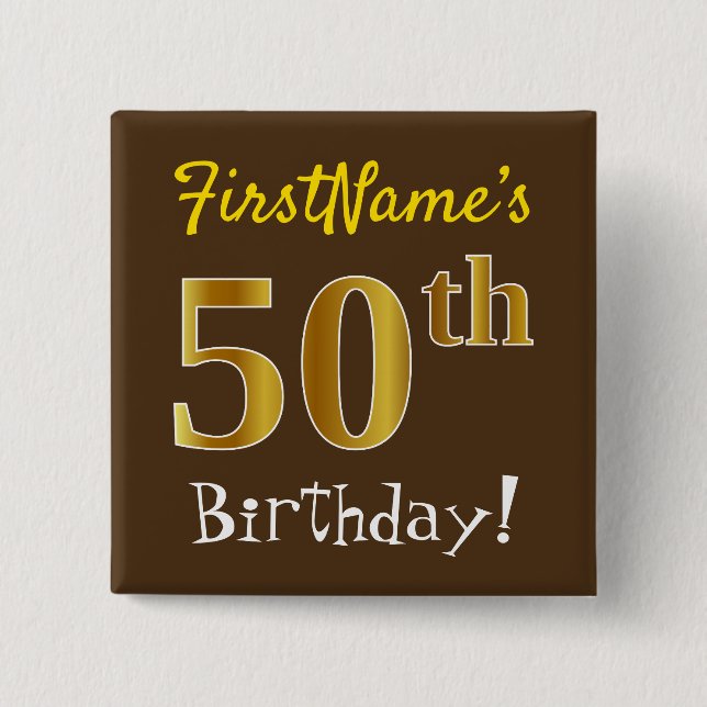Braun, Imitate Gold 50. Geburtstag, mit Individuel Button (Vorderseite)