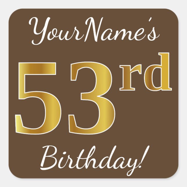 Braun, Imitate Gold 53. Geburtstag + Individuelle  Quadratischer Aufkleber (Vorderseite)
