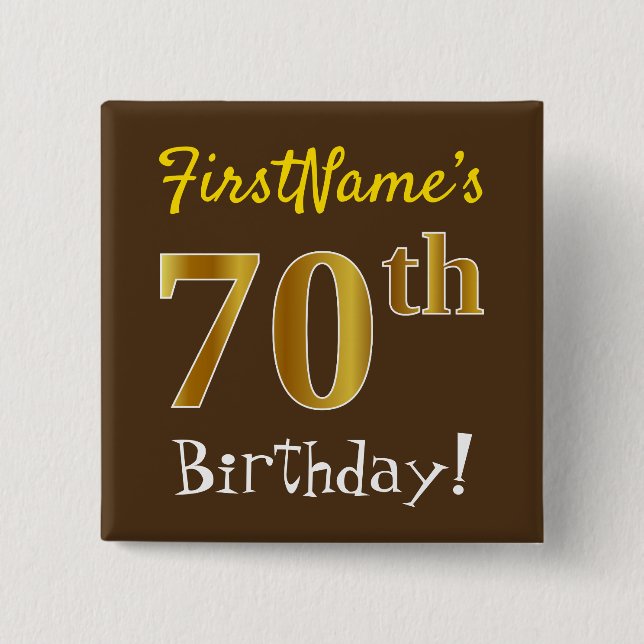 Braun, Imitate Gold 70. Geburtstag, mit Individuel Button (Vorderseite)