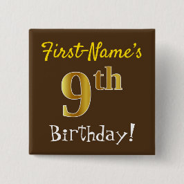 Braun, Imitate Gold 9. Geburtstag, mit Individuell Button