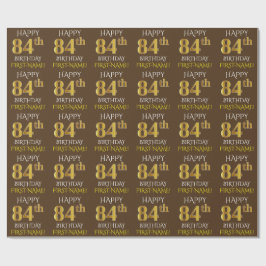 Braun, Imitate Gold "HAPPY 84. BIRTHDAY" Geschenkpapier