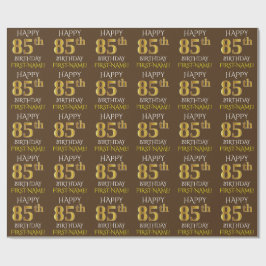 Braun, Imitate Gold "HAPPY 85. BIRTHDAY" Geschenkpapier