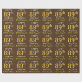 Braun, Imitate Gold "HAPPY 89. BIRTHDAY" Geschenkpapier