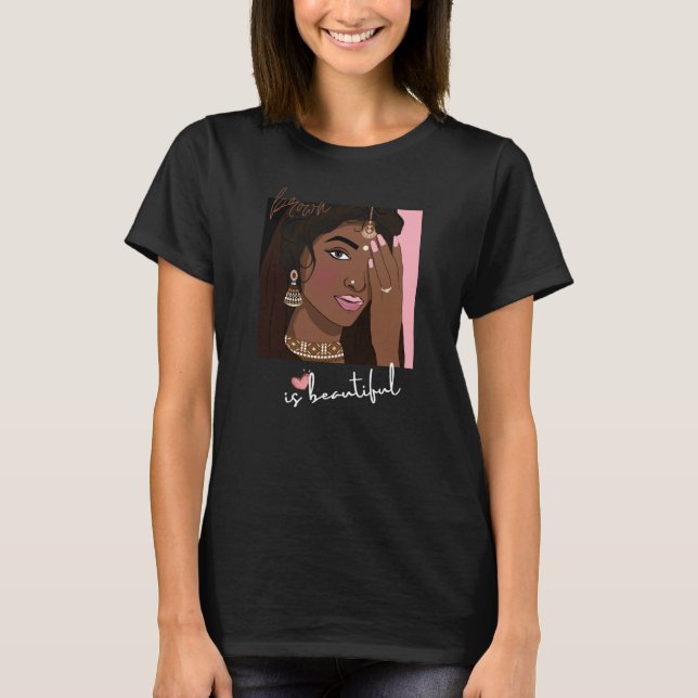 Braun ist ein schönes Hemd für braune Mädchen T-Shirt (Vorderseite)