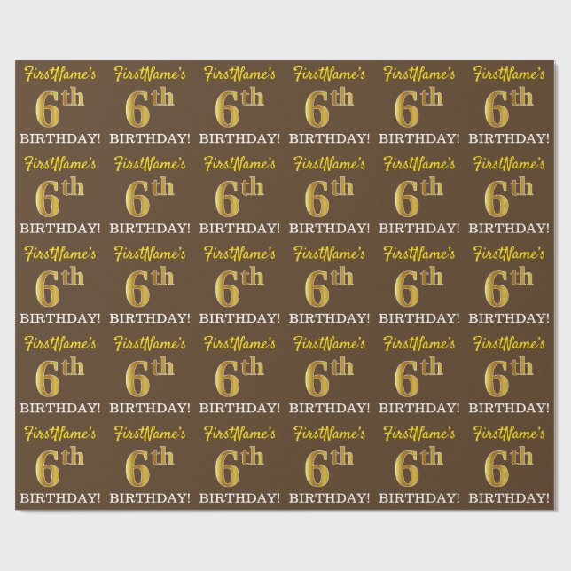 Braun, Nachahmung Gold sehen "6. GEBURTSTAG" Geschenkpapier (Flach)