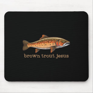 Braune Forelle Fliegenfischen Angler Fisch Humor S Mousepad