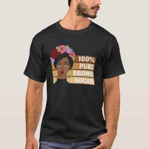 Brauner Zucker schwarze Mädchen Magie Melanin knal T-Shirt