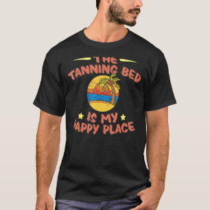 Bräunungsbecken Tan Spray Salon Quotes Indoor Sun T-Shirt