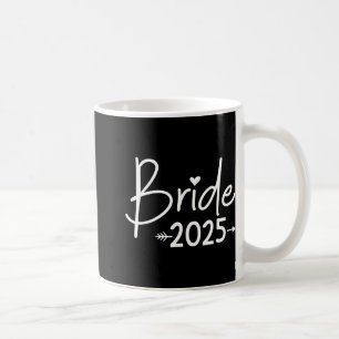 Braut 2025 für Hochzeit oder Junggesellinnenparty  Kaffeetasse