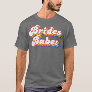 Braut Babes Junggesellinnenabschied Braut-  T-Shirt