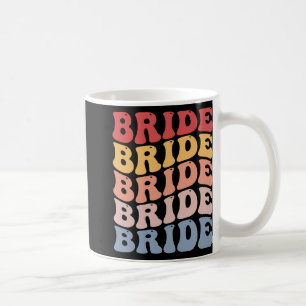 Braut Groovy Brautjungfer Junggesellinnenparty  Kaffeetasse