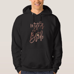 Braut Hochzeitsdusche Mama Mutter der Braut Flor Hoodie