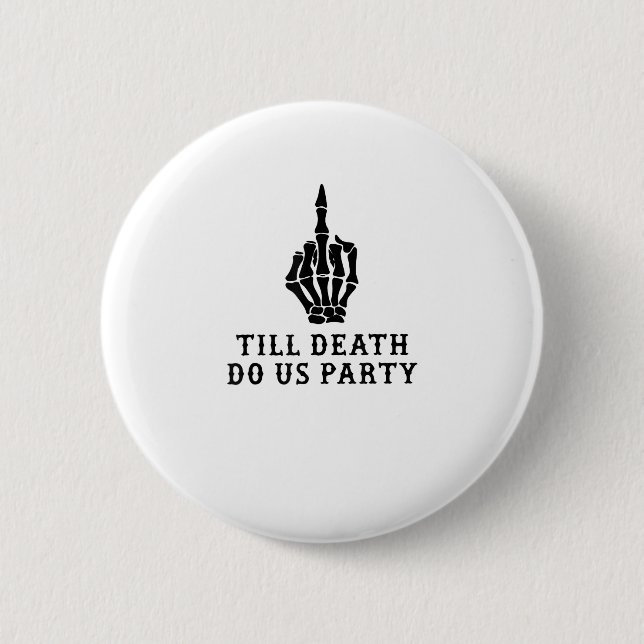 Braut oder Die, bis der Tod uns Party macht Button (Vorderseite)