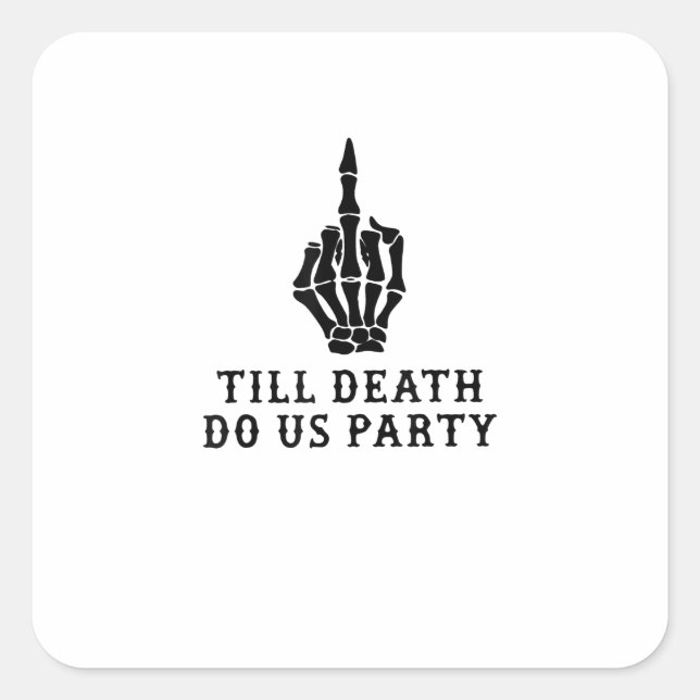 Braut oder Die, bis der Tod uns Party macht Quadratischer Aufkleber (Vorderseite)