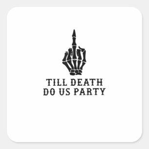 Braut oder Die, bis der Tod uns Party macht Quadratischer Aufkleber