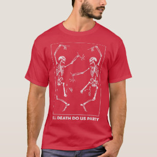 Braut oder Die bis zum Tod tun uns Party Teil T-Shirt