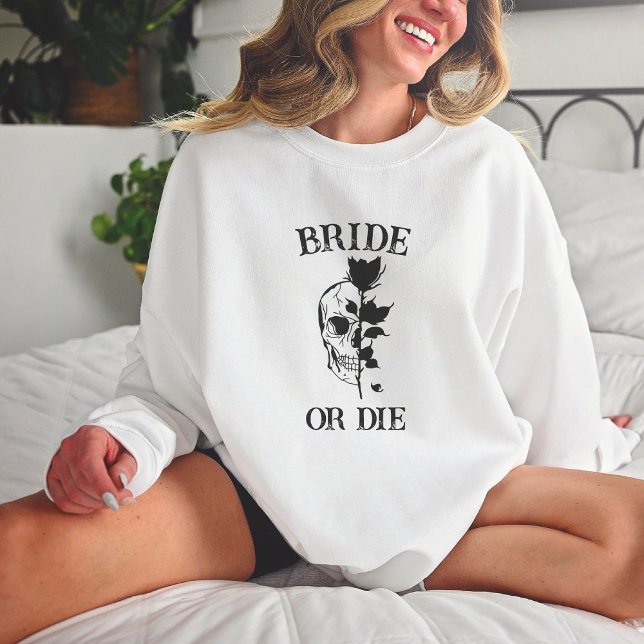 Braut oder Die Til Death Do us Party Gothic Weddin Sweatshirt (Von Creator hochgeladen)