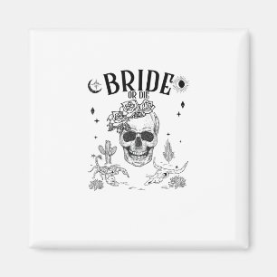 Braut Oder Stirb Bis Dass Der Tod Uns Party-Gotisc Magnet