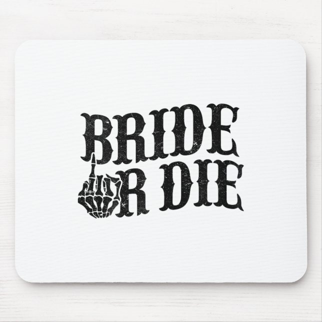 Braut Oder Stirb Junggesellinnenabschied Halloween Mousepad (Vorne)