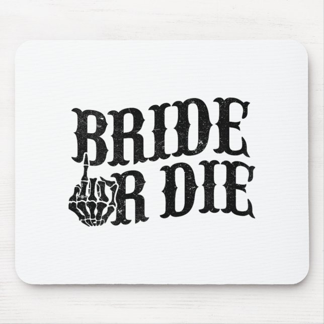 Braut Oder Stirb Junggesellinnenabschied Halloween Mousepad (Vorne)