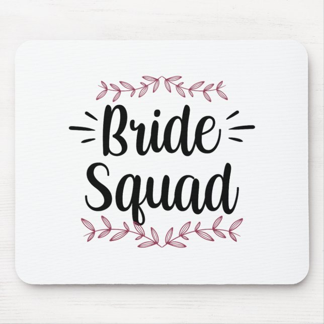 Braut-Squad Party Hochzeit Junggesellinnenabschied Mousepad (Vorne)