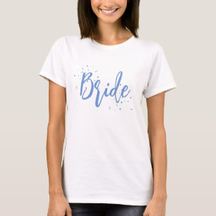 Braut Süß Lustige Kalligrafie Schrift Einfach Blau T-Shirt