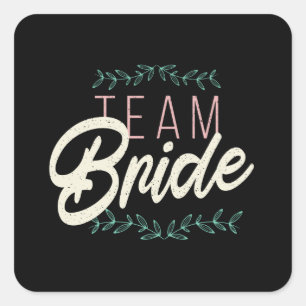 Braut-Team Quadratischer Aufkleber