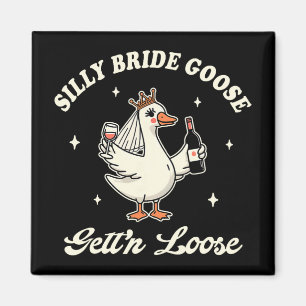 Braut um Hochzeit trinken Alberne Brautgoose bekom Magnet