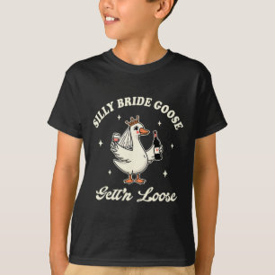 Braut um Hochzeit trinken Alberne Brautgoose bekom T-Shirt