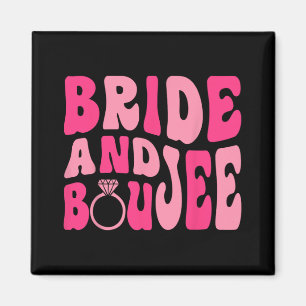 Braut und Boujee Bach Groovy passende Junggesellin Magnet