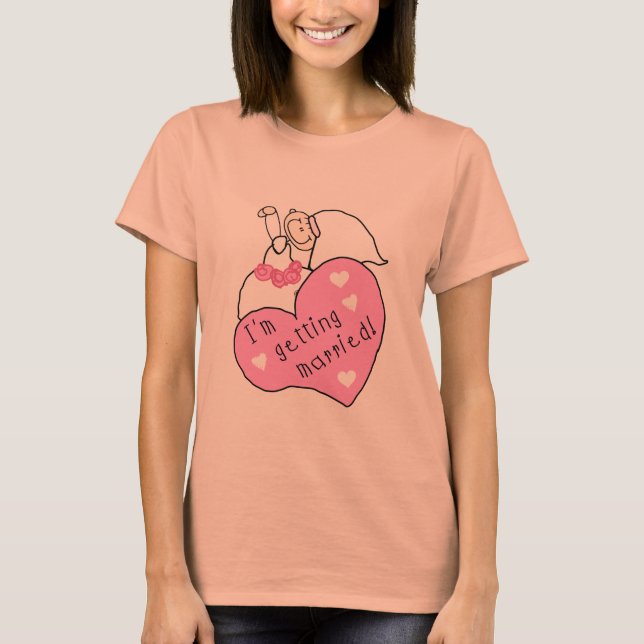 Braut und Herz Ich werde heiraten T-Shirt (Vorderseite)